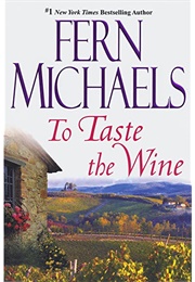To Taste the Wine (Fern Michaels)