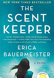 The Scent Keeper (Erica Bauermeister)