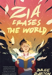 Zia Erases the World (Bree Barton)