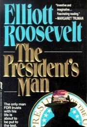 The President's Man (Elliott Roosevelt)