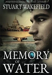 Memory of Water (Stuart Wakefield)