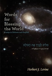 Words for Blessing the World (Herbert J. Levine)