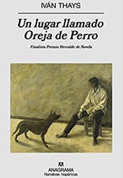 Un Lugar Llamado Oreja De Perro (Iván Thays)