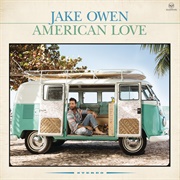 American Country Love Song - Jake Owen