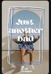 Just Another Bad Boy (Coraleigh24)