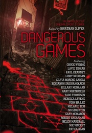 Dangerous Games (Jonathan Oliver)