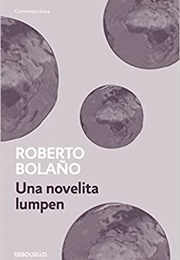 Una Novelita Lumpen (Roberto Bolaño)