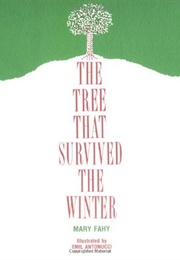 The Tree That Survived the Winter (Mary Fahy)