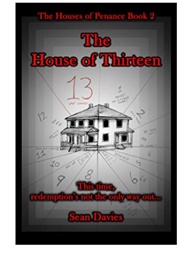 The House of Thirteen (Sean Davies)