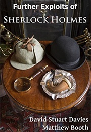 Further Exploits of Sherlock Holmes (David Stuart Davies)