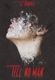 Tell No Man (T. J. Tranchell)