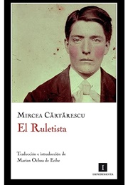 El Ruletista (Mircea Cărtărescu)