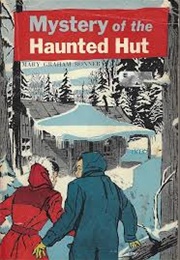 Mystery of the Haunted Hut (Mary Graham Bonner)