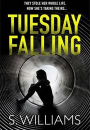 Tuesday Falling (S. Williams)