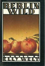 Berlin Wild ((Elly Welt))