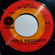 I Can't Be Myself - Merle Haggard