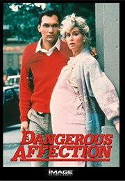 Dangerous Affections (1988)