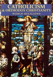 Catholicism & Orthodox Christianity (Stephen F. Brown ,  Ana Tolis Khaled)