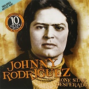 Desperado - Johnny Rodriguez