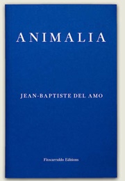 Animalia (Jean-Baptiste Del Amo)