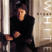 Someone Else's Star - Bryan White