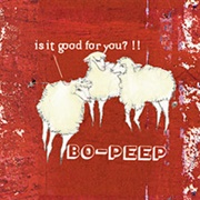 Bo-Peep - Is It Good for You?!! (2007)