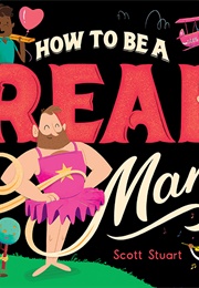 How to Be a Real Man (Scott Stuart)