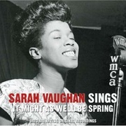 It Might as Well Be Spring - Sarah Vaughan