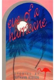 Eye of a Hurricane (Ruthann Robson)