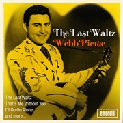 The Last Waltz - Webb Pierce