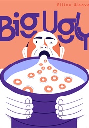 Big Ugly (Ellice Weaver)