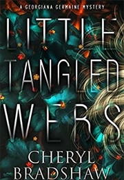 Little Tangled Webs (Cheryl Bradshaw)