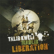 Talib Kweli &amp; Madlib - Liberation