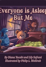 Everyone Is Asleep but Me (Diana Yacobi)