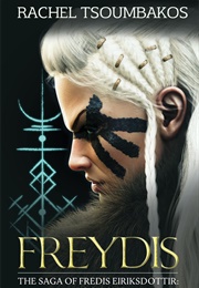 Freydis: The Saga of Freydis Eiriksdottir (Rachel Tsoumbakos)