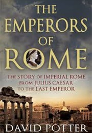 The Emperor&#39;s of Rome (David Potter)