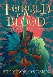 Forged by Blood (Ehigbor Okosun)