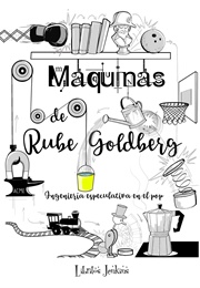 Maquinas De Rube Goldberg (Oscar Alarcia)