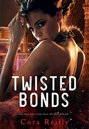 Twisted Bonds (The Camorra Chronicles 4) (Cora Reilly)