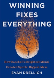 Winning Fixes Everything (Evan Drellich)