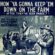 How Ya Gonna Keep 'em Down on the Farm (After They've Seen Paree) - Nora Bayes
