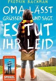 Oma Lässt Grüßen Und Sagt, Es Tut Ihr Leid (Fredrik Backman)