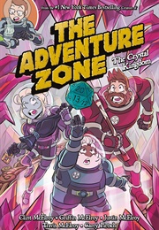The Adventure Zone Crystal Kingdon (The McElroy Family)