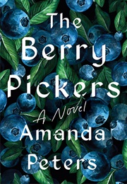 The Berry Pickers (Amanda Peters)