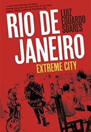 Rio De Janeiro: Extreme City (Luiz Eduardo Soares)