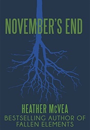 November's End: A Romantic Fairy Tale (Heather McVea)