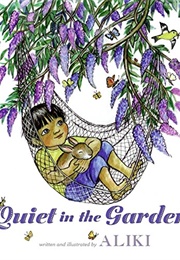 Quiet in the Garden (Aliki)