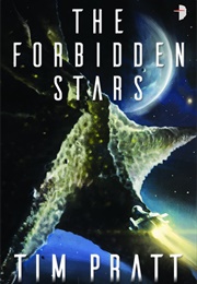 The Forbidden Stars (Tim Pratt)
