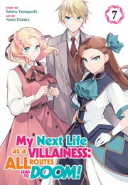 My Next Life as a Villainess: All Routes Lead to Doom! Manga, Vol. 7 (Satoru Yamaguchi)