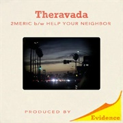 Evidence &amp; Theravada - 2MERIC B/W Help Your Neighbor - Single